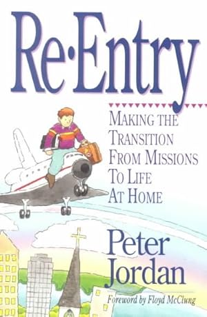 Immagine del venditore per Re-Entry : Making the Transition from Missions to Life at Home venduto da GreatBookPricesUK