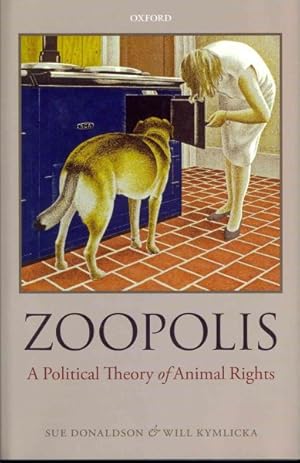 Imagen del vendedor de Zoopolis : A Political Theory of Animal Rights a la venta por GreatBookPricesUK