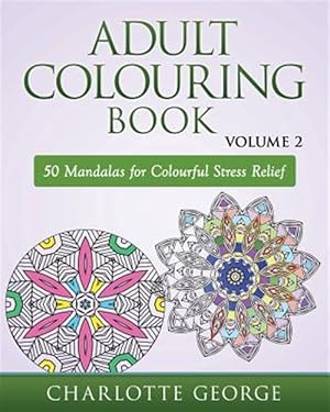 Image du vendeur pour Adult Colouring Book : 50 Mandalas to Colour for Pure Pleasure and Enjoyment mis en vente par GreatBookPricesUK