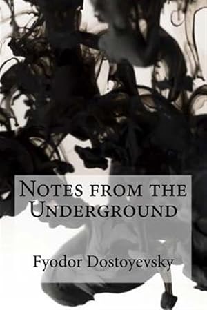 Image du vendeur pour Notes from the Underground mis en vente par GreatBookPricesUK