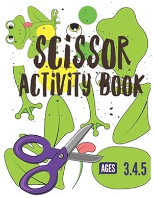 Immagine del venditore per Scissor Activity Book: Cutting practice worksheets for pre k, ages 3.4.5, cut and glue activity book with 100 pages. venduto da GreatBookPricesUK