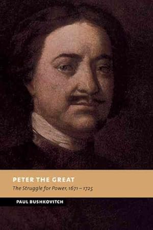 Seller image for Peter the Great : The Struggle for Power, 1671-1725 for sale by GreatBookPricesUK