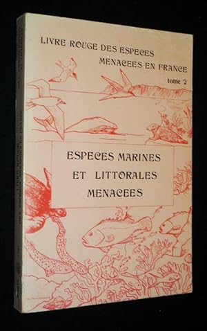 Bild des Verkufers fr Livre rouge des espces menaces en France, Tome 2 : Espces marines et littorales menaces (fascicules 43  49, anne 1987) zum Verkauf von Abraxas-libris