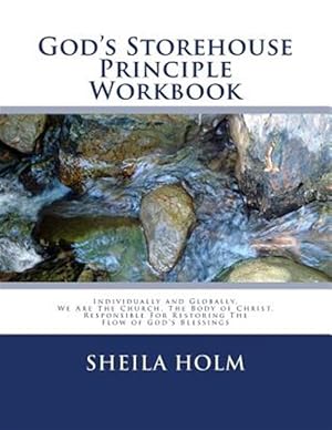 Immagine del venditore per God's Storehouse Principle Workbook : Globally the Church, the Body of Christ, Restoring the Flow of God's Blessings venduto da GreatBookPricesUK