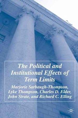 Immagine del venditore per Political And Institutional Effects of Term Limits venduto da GreatBookPricesUK