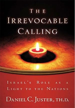 Seller image for Irrevocable Calling : Israel's Role As a Light to the Nations for sale by GreatBookPricesUK