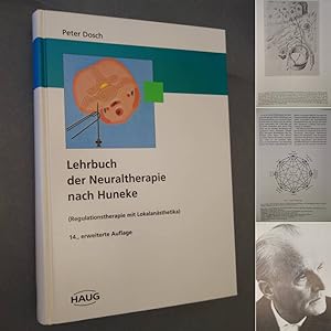 Lehrbuch der Neuraltherapie nach Huneke (Regulationstherapie mit Lokalanästhetika), von Dr. med. ...