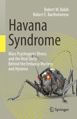 Seller image for Havana Syndrome : Mass Psychogenic Illness and the Real Story Behind the Embassy Mystery and Hysteria for sale by GreatBookPricesUK