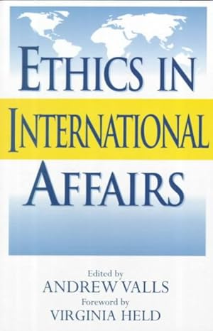 Bild des Verkufers fr Ethics in International Affairs : Theories and Cases zum Verkauf von GreatBookPricesUK