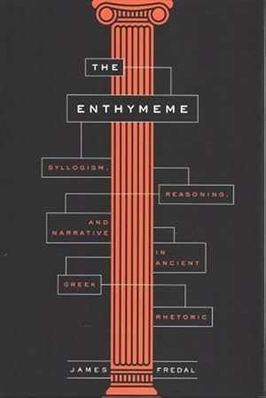 Seller image for Enthymeme : Syllogism, Reasoning, and Narrative in Ancient Greek Rhetoric for sale by GreatBookPricesUK