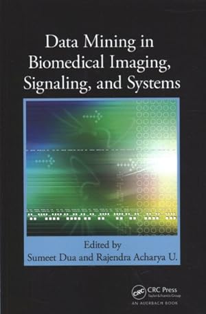 Seller image for Data Mining in Biomedical Imaging, Signaling, and Systems for sale by GreatBookPricesUK