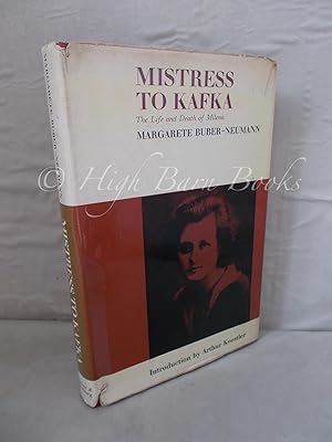 Mistress to Kafka: The Life and Death of Milena