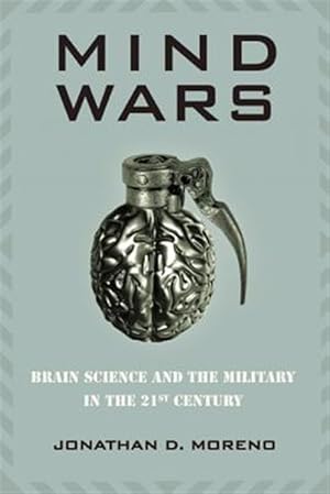 Bild des Verk�ufers f�r Mind Wars : Brain Science and the Military in the Twenty-First Century zum Verkauf von GreatBookPricesUK