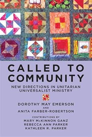 Imagen del vendedor de Called to Community : New Directions in Unitarian Universalist Ministry a la venta por GreatBookPricesUK