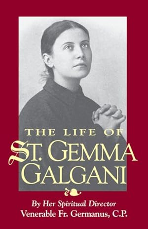 Bild des Verkufers fr Life of St. Gemma Galgani zum Verkauf von GreatBookPricesUK