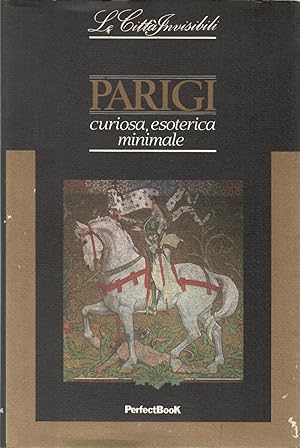 PARIGI - CURIOSA, ESOTERICA MINIMALE ESOTERISMO