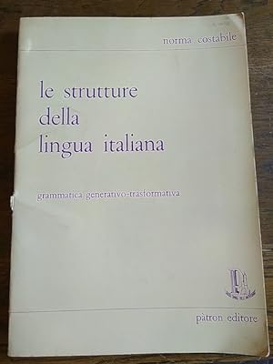 Seller image for LE STRUTTURE DELLA LINGUA ITALIANA. Grammatica generativo-transformativa for sale by Librera Pramo