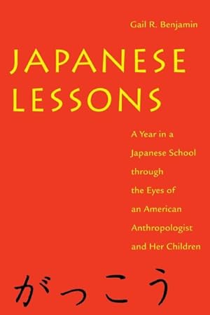 Seller image for Japanese Lessons : A Year in a Japanese School Through the Eyes of an American Anthropologist and Her Children for sale by GreatBookPricesUK