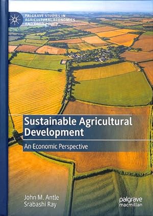 Seller image for Sustainable Agricultural Development : An Economic Perspective for sale by GreatBookPricesUK