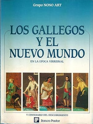 Los gallegos y el Nuevo Mundo en la época virreinal