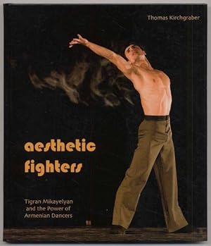 aesthetic fighters. Tigran Mikayelyan and the Power of Armenian Dancers.