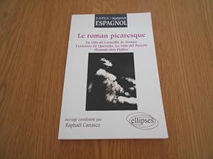 Bild des Verkufers fr Le roman picaresque. La vida de Larazillo de Tormes, Francisco de Quevedo, La vida del Buscn llamado don Pablos zum Verkauf von Librera Camino Bulnes