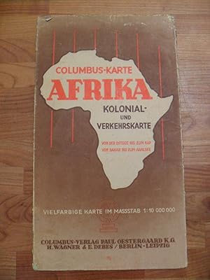 Columbus-Karte Afrika - Kolonial und Verkehrskarte - Von der Ostsee bis zum Kap, von Dakar bis zu...