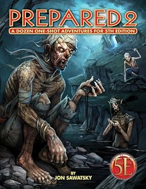 Immagine del venditore per Prepared 2 : A Dozen 5th Editions One-Shot Adventures venduto da GreatBookPricesUK