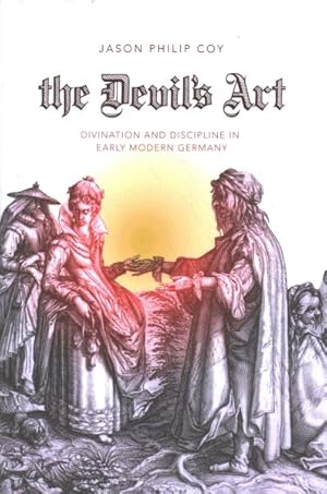 Seller image for Devil's Art : Divination and Discipline in Early Modern Germany for sale by GreatBookPricesUK