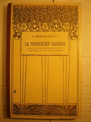 Imagen del vendedor de La predicacin sagrada segn los documentos pontificios y doctrina de los Santos Padres a la venta por Librera Antonio Azorn
