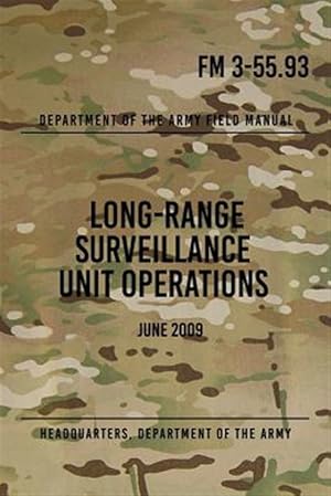 Immagine del venditore per Fm 3-55.93 Long-range Surveillance Unit Operations : June 2009 venduto da GreatBookPricesUK