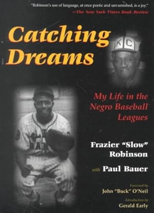 Imagen del vendedor de Catching Dreams : My Life in the Negro Baseball Leagues a la venta por GreatBookPricesUK