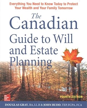 Immagine del venditore per Canadian Guide to Will and Estate Planning : Everything You Need to Know Today to Protect Your Wealth and Your Family Tomorrow venduto da GreatBookPricesUK