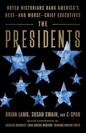 Imagen del vendedor de Presidents : Noted Historians Rank America's Best--and Worst--Chief Executives a la venta por GreatBookPricesUK