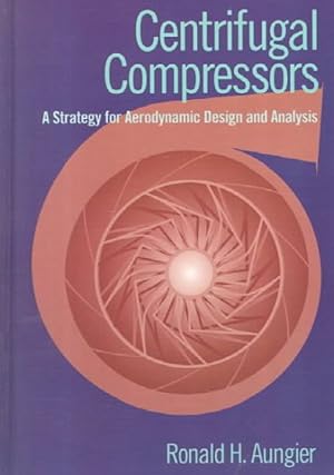 Immagine del venditore per Centrifugal Compressors : A Strategy for Aerodynamic Design and Analysis venduto da GreatBookPricesUK