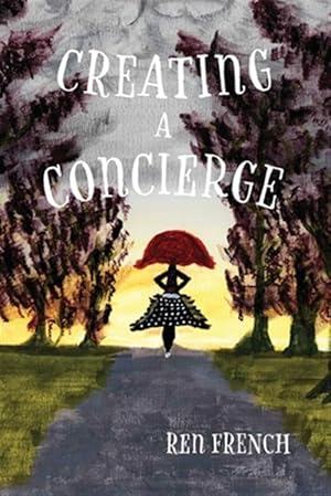 Image du vendeur pour Creating a Concierge mis en vente par GreatBookPricesUK