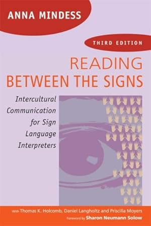 Bild des Verkufers fr Reading Between the Signs : Intercultural Communication for Sign Language Interpreters zum Verkauf von GreatBookPricesUK
