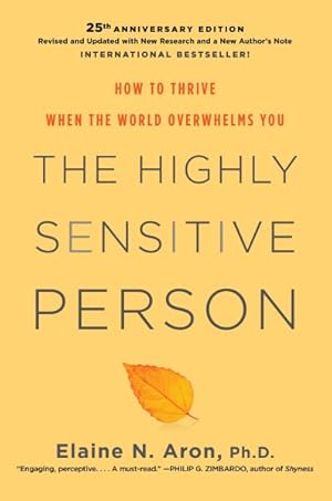 Imagen del vendedor de Highly Sensitive Person : How to Thrive When the World Overwhelms You a la venta por GreatBookPrices