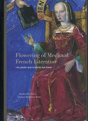 Bild des Verkufers fr Flowering of Medieval French Literature:   Au parler que m  aprist ma mere   (Les Enluminures) zum Verkauf von Orca Knowledge Systems, Inc.