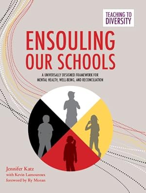 Seller image for Ensouling Our Schools : A Universally Designed Framework for Mental Health, Well-Being, and Reconciliation for sale by GreatBookPricesUK