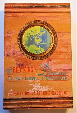 Image du vendeur pour Red King's Dream or Lewis Carroll in Wonderland mis en vente par Book Nook