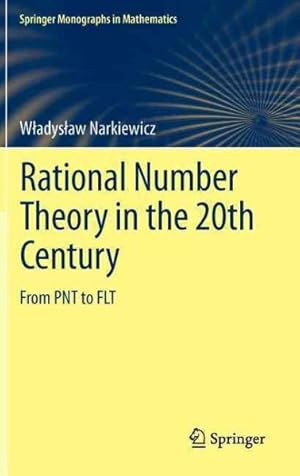 Seller image for Rational Number Theory in the 20th Century : From PNT to FLT for sale by GreatBookPricesUK