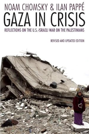 Seller image for Gaza in Crisis : Reflections on Israel's War Against the Palestinians for sale by GreatBookPricesUK