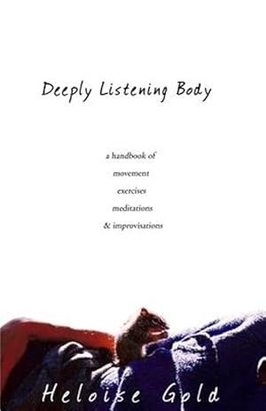 Seller image for Deeply Listening Body for sale by GreatBookPricesUK