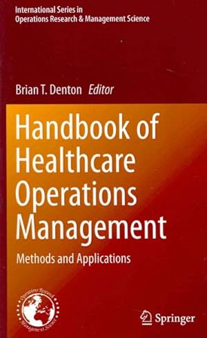 Seller image for Handbook of Healthcare Operations Management : Methods and Applications for sale by GreatBookPricesUK