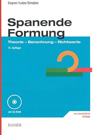 Bild des Verkufers fr Spanende Formung: Theorie, Berechnung, Richtwerte. zum Verkauf von Antiquariat Bernhardt