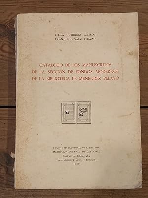 Bild des Verkufers fr Catlogo de los manuscritos de la seccin de Fondos Modernos de la Biblioteca Menndez Pelayo. zum Verkauf von Carmen Alonso Libros