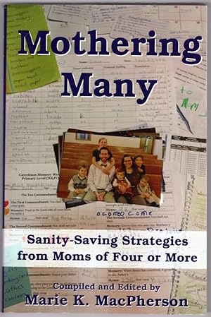 Immagine del venditore per Mothering Many: Sanity-Saving Strategies from Moms of Four or More venduto da Lake Country Books and More
