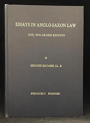Essays in Anglo-Saxon Law; I. Felix Liebermann and Recent Studies; II. The Lost Laws of Anglo-Sax...