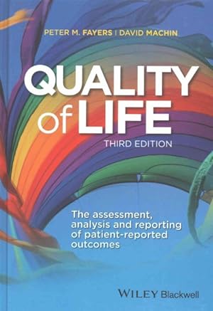 Image du vendeur pour Quality of Life : The Assessment, Analysis and Reporting of Patient-Reported Outcomes mis en vente par GreatBookPricesUK